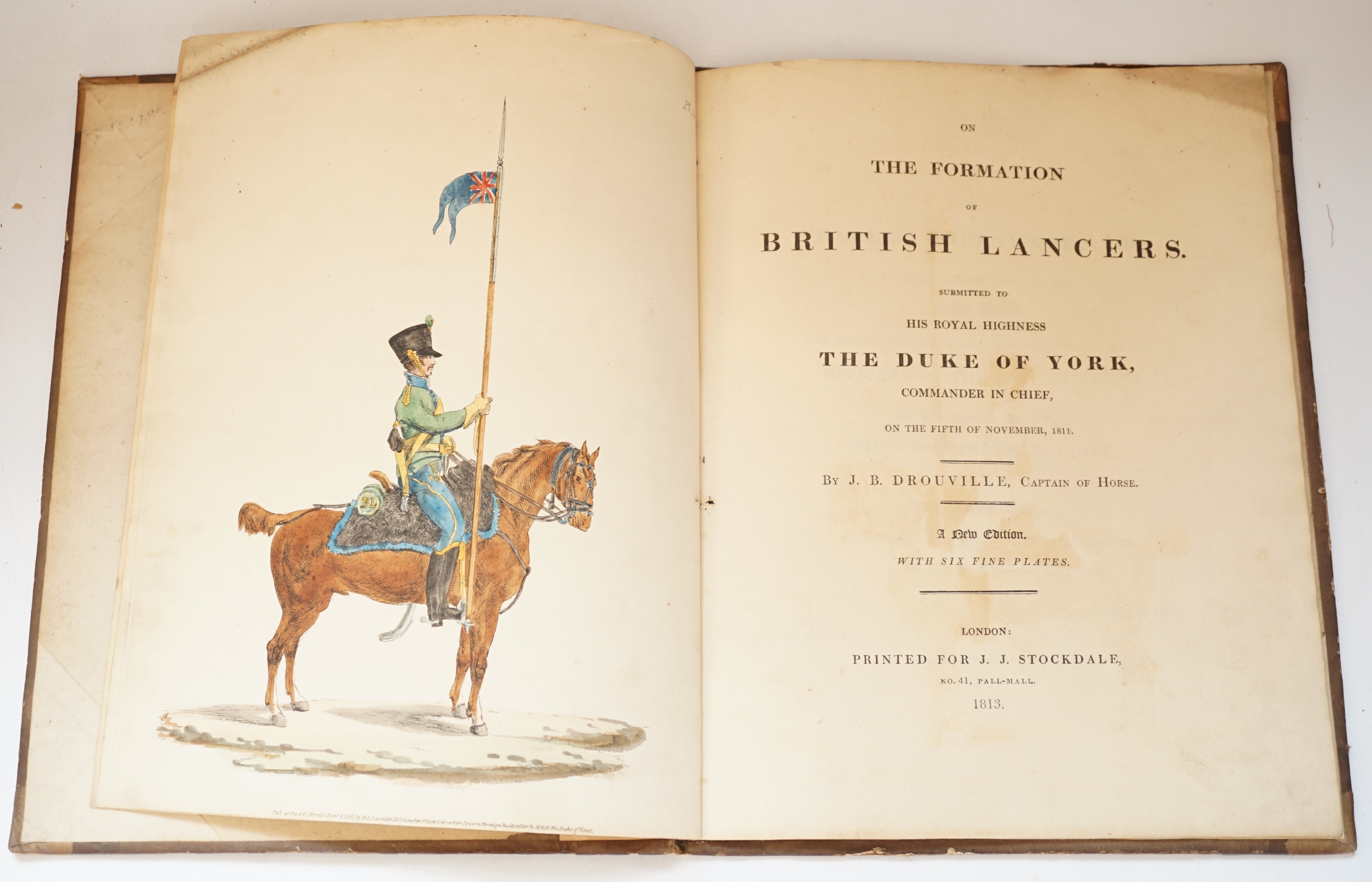 Drouville, J.B (Captain of Horse) - On the Formation of British Lancers submitted to his Royal Highness the Duke of York, Commander in Chief, on the Fifth of November, 1811. A New Edition, with 6 hand-coloured engraved p